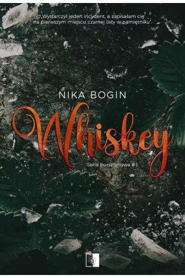 Whiskey. Seria bursztynowa. Tom 1 - Nika Bogin
