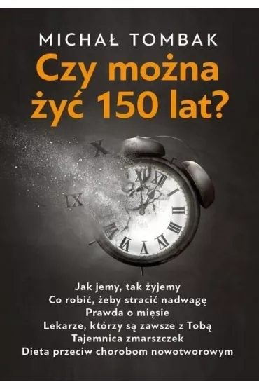 Czy mo�na �y� 150 lat? - Micha� Tombak