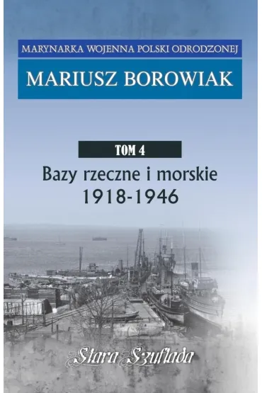 Marynarka Wojenna Polski Odrodzonej T.4 - Mariusz Borowiak