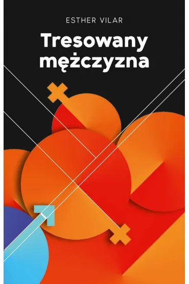 eBook Tresowany m�czyna pdf mobi epub - Esther Vilar
