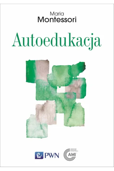 Autoedukacja - Maria Montessori, Sylvia  Camarda