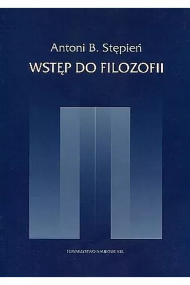 Wst�p do filozofii - Antoni Bazyli St�pie�