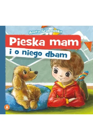 Pieska mam i o niego dbam - Aneta Grabowska