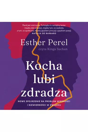 Audiobook Kocha, lubi, zdradza. Nowe spojrzenie na problem wiernoci i niewiernoci w zwizku mp3 - Esther Perel