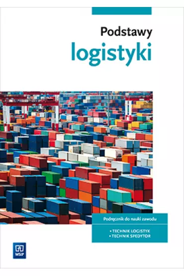 Podstawy logistyki - Joanna �li�ewska, Justyna Stochaj