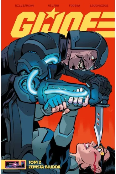 Zemsta Bludda. G.I. Joe. Tom 2 - Joshua Williamson, Andrea Milana, Lee  Loughridge