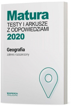 Matura 2020 Geografia. Testy i arkusze z odpowiedziami. Zakres rozszerzony