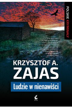 Ludzie w nienawici - Krzysztof A. Zajas