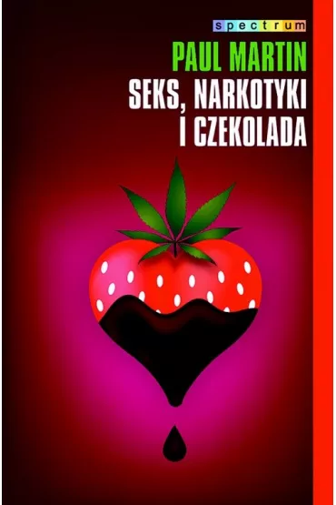 Seks narkotyki i czekolada - Paul Martin