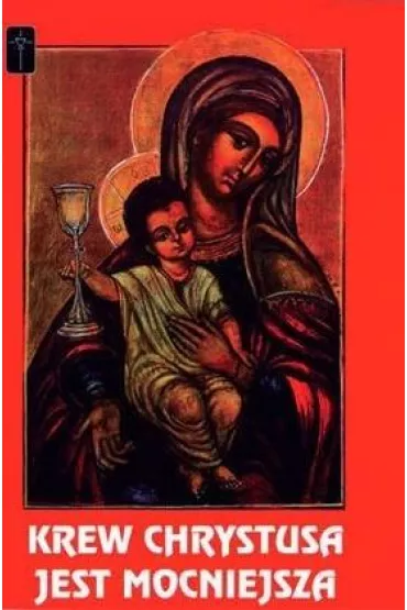 Krew Chrystusa jest mocniejsza - Winfried Wermter