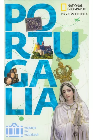 Portugalia. Wakacje na walizkach * * - Fiona Dunlop