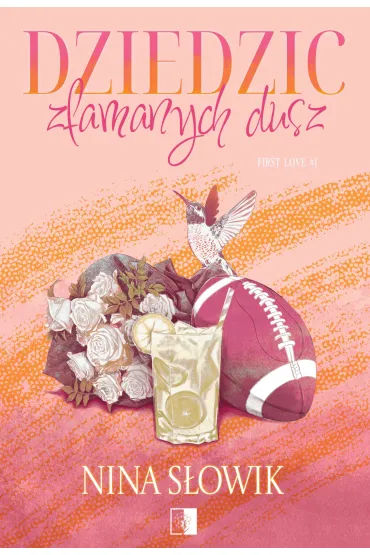 Dziedzic z�amanych dusz. First Love. Tom 1 - Nina S�owik