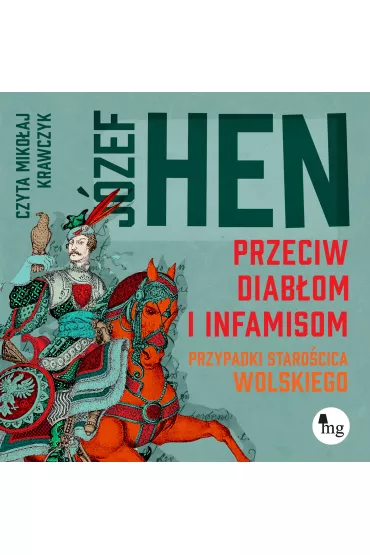 Audiobook Przeciw diabom i infamisom. Przypadki starocica Wolskiego mp3 - Jzef Hen