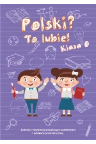 Polski? To lubi�! Klasa 0