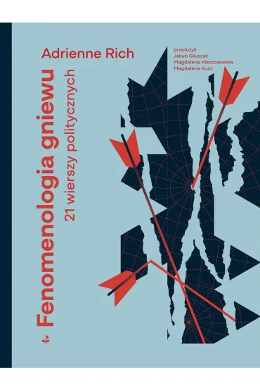 Fenomenologia gniewu. 21 wierszy politycznych - Adrienne Rich