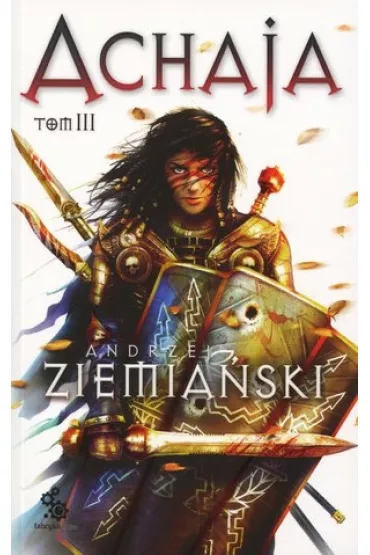 Achaja. Tom 3 - Andrzej Ziemia�ski
