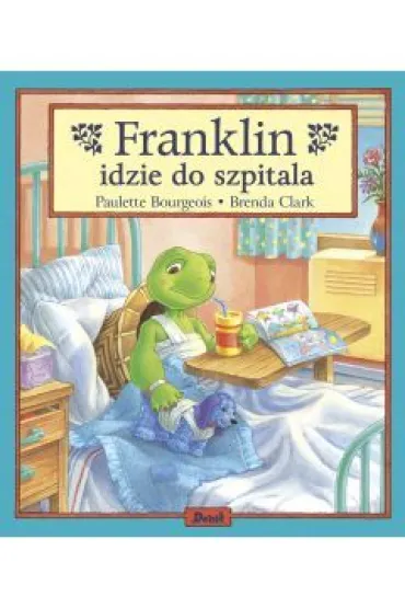 Franklin idzie do szpitala - Paulette Bourgeois