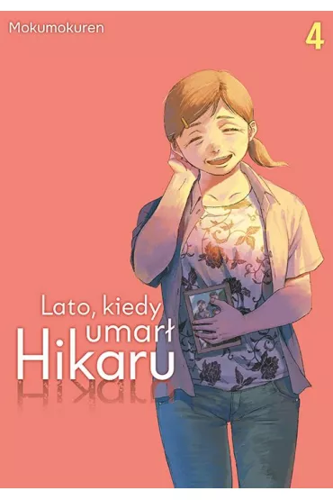 Lato, kiedy umar� Hikaru. Tom 4 - Mokumokuren