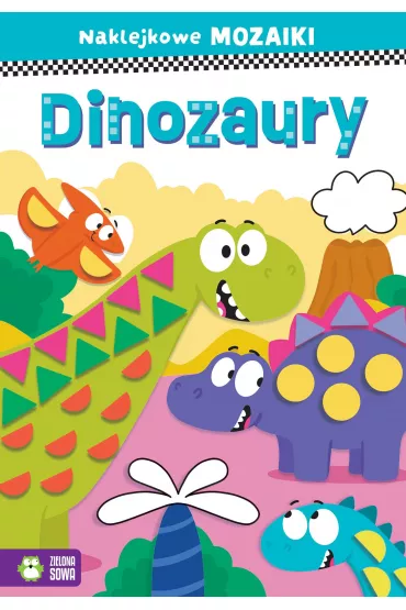 Naklejkowe mozaiki. Dinozaury - Ewelina Protasewicz