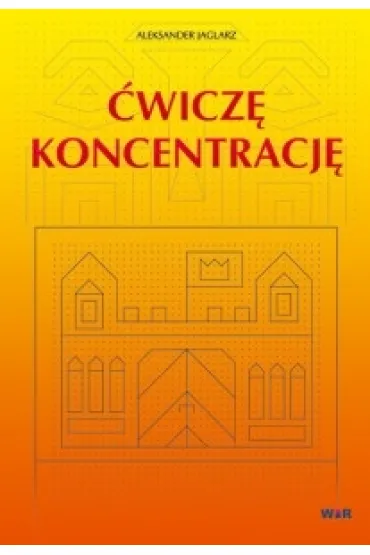 �wicz� koncentracj� - Aleksander Jaglarz
