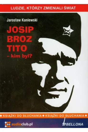 Audiobook Josip Broz Tito - kim by�? (ksi��ka audio) CD - Jaros�aw Kaniewski