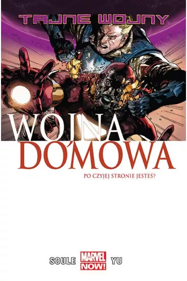 Marvel Now Tajne wojny. Wojna domowa - Charles Soule, Leinil Francis Yu