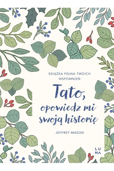 Tato, opowiedz mi swoj histori - Jeffrey Mason