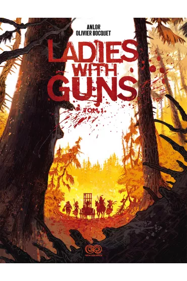 Ladies with Guns. Tom 1 - Olivier  Bocquet, Anne-Laure Anlor Bizot
