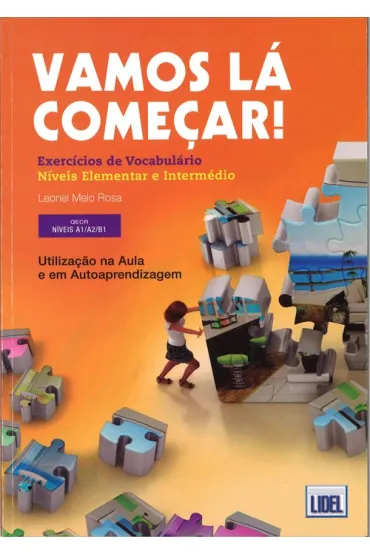 Vamos la comecar exercicios A1/A2/B1 - Rosa  Leonel Melo