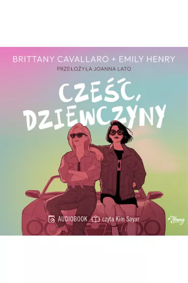 Audiobook Cze��, dziewczyny mp3 - Emily Henry, Brittany  Cavallaro
