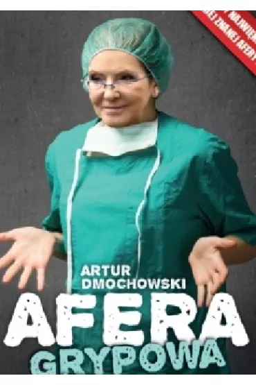 Afera grypowa - Artur Dmochowski