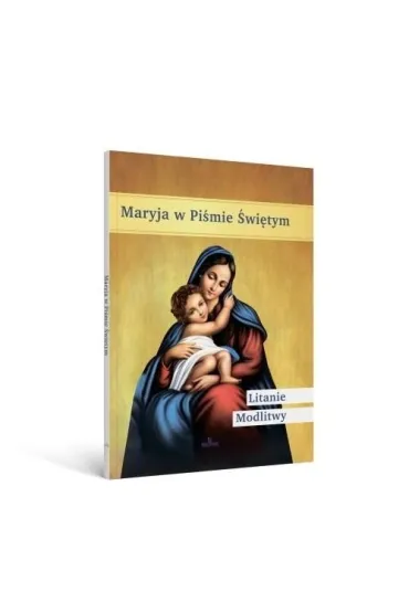 Maryja w Pi�mie �wi�tym. Litanie, modlitwy - Agata W�jcicka-Ko�odziej