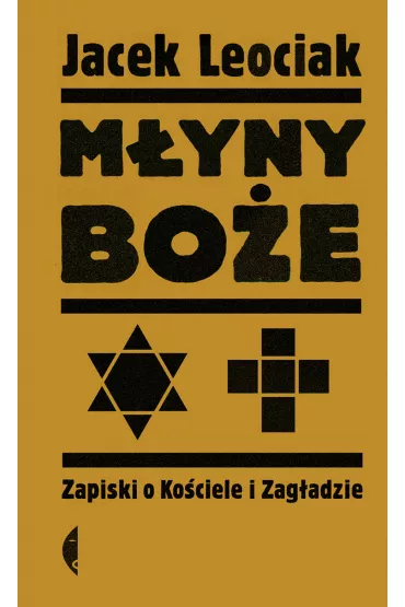 M�yny bo�e. Zapiski o Ko�ciele i Zag�adzie - Jacek Leociak