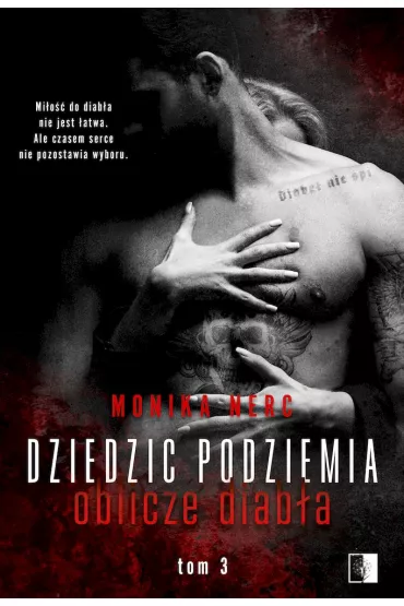 Oblicze diab�a. Dziedzic podziemia. Tom 3 - Monika  Nerc
