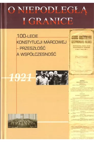 O niepodleg�� i granice T.11 - Jacek Wojnicki, Piotr Za��ski, Wojciech Red Jakubowski