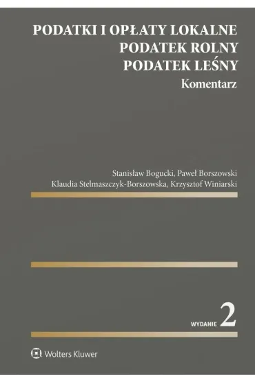Podatki i op�aty lokalne. Podatek rolny. Podatek le�ny. Komentarz