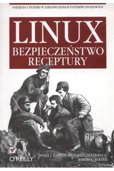 Linux. Bezpiecze�stwo. Receptury - Daniel J. Barrett, Robert G Byrnes, E. Richard