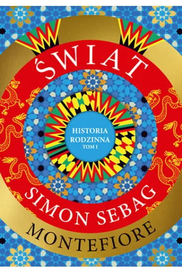 �wiat. Historia rodzinna (tom 1) - Simon Sebag Montefiore