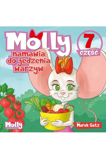 Molly namawia do jedzenia warzyw. Cz�� 7 - Marek Gatz