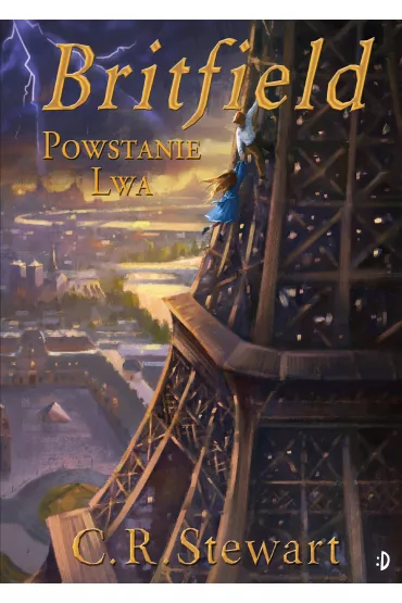 Powstanie lwa. Britfield. Tom 2 - C. R. Stewart