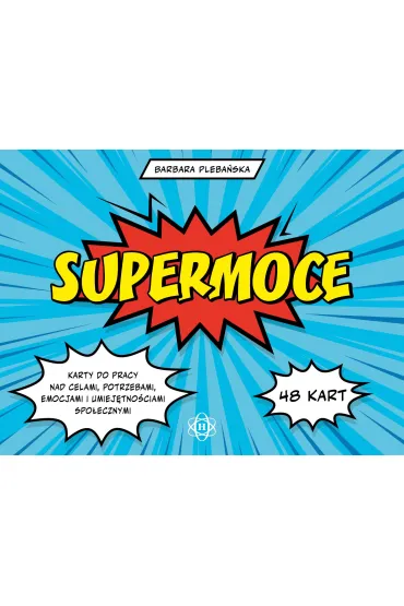 Supermoce karty do pracy nad celami potrzebami emocjami i umiej�tno�ciami spo�ecznymi - Barbara  Pleba�ska