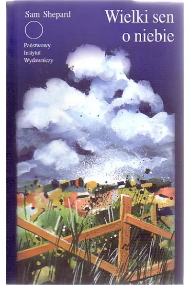 Wielki sen o niebie - Sam Shepard