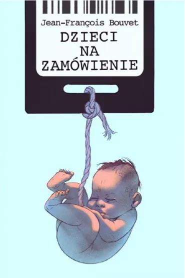 Dzieci na zam�wienie - Bouvet Jean-Fran�ois