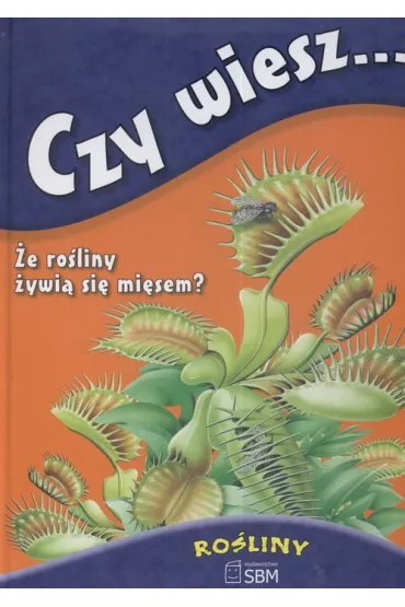 Czy wiesz Ro�liny