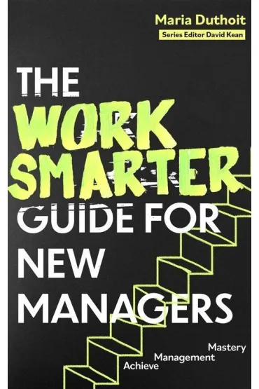 The Work Smarter Guide for New Managers wer. angielska - Maria  Morozova-Duthoit