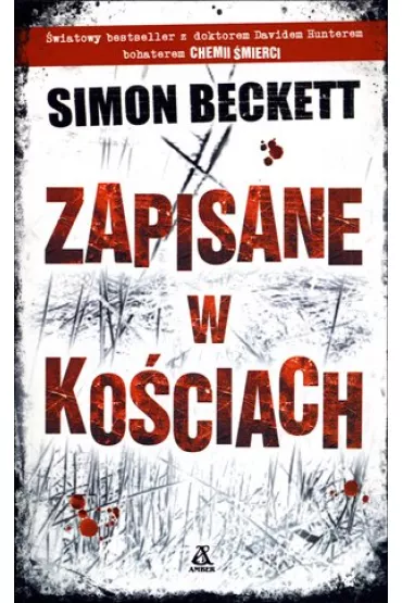 Zapisane w ko�ciach. David Hunter. Tom 2 - Simon Beckett