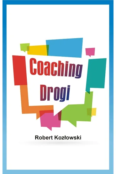 Coaching Drogi - Robert Koz�owski
