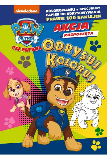 Psi Patrol. Odrysuj koloruj. Cztery �apy w akcji!