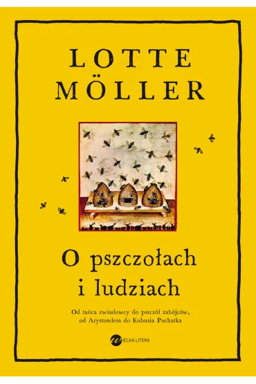 O pszczo�ach i ludziach - Lotte M�ller