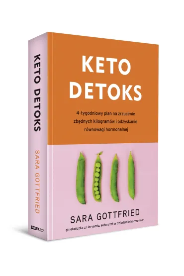 Keto detoks. 4-tygodniowy plan na zrzucenie zb�dnych kilogram�w i odzyskanie r�wnowagi hormonalnej - Sara  Gottfried